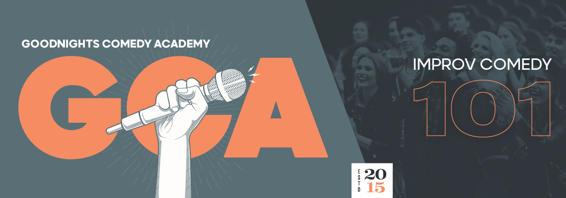 Goodnights Comedy Academy: Improv 101