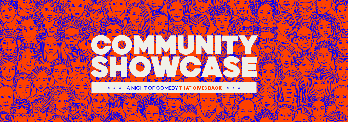 Community Showcase (A Night of Comedy That Gives Back)